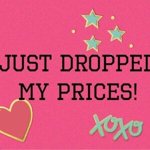 DROPPING ALL PRICES!!